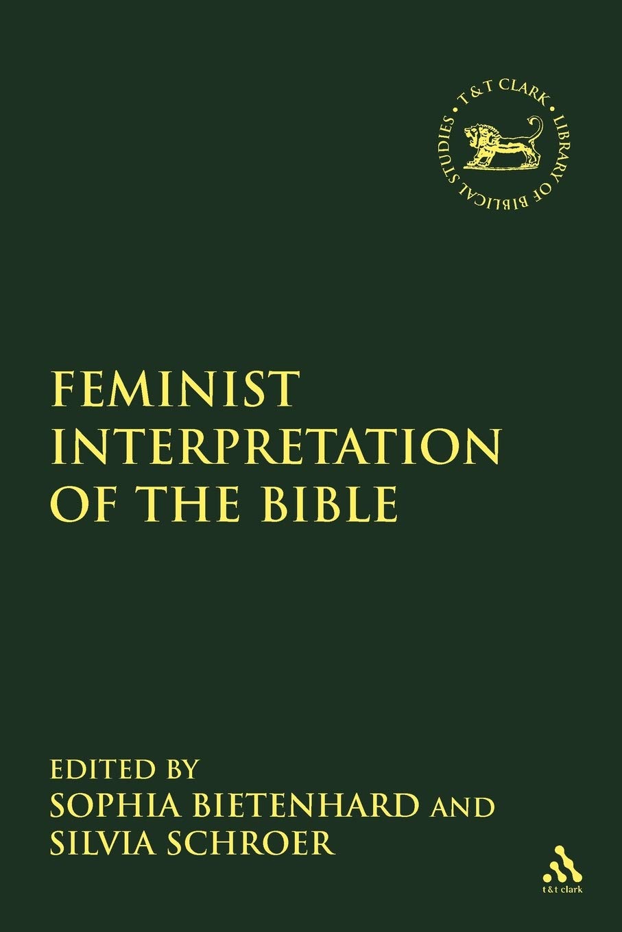 Feminist Interpretation Of The Bible (The Library of Hebrew Bible/Old Testament Studies)