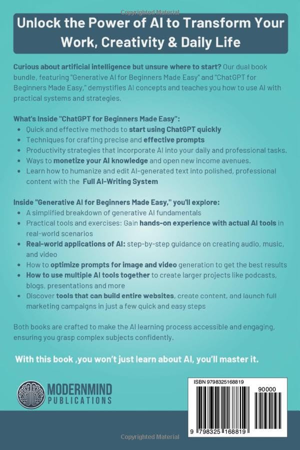 Generative AI & ChatGPT for Beginners Made Easy 2-Books-in-1: Master Artificial Intelligence Fundamentals, Elevate Your Skills, and Unlock Money-Making Strategies with Conversational AI