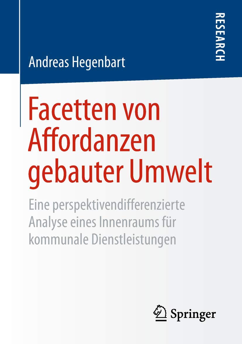 Facetten von Affordanzen gebauter Umwelt: Eine perspektivendifferenzierte Analyse eines Innenraums für kommunale Dienstleistungen (German Edition)
