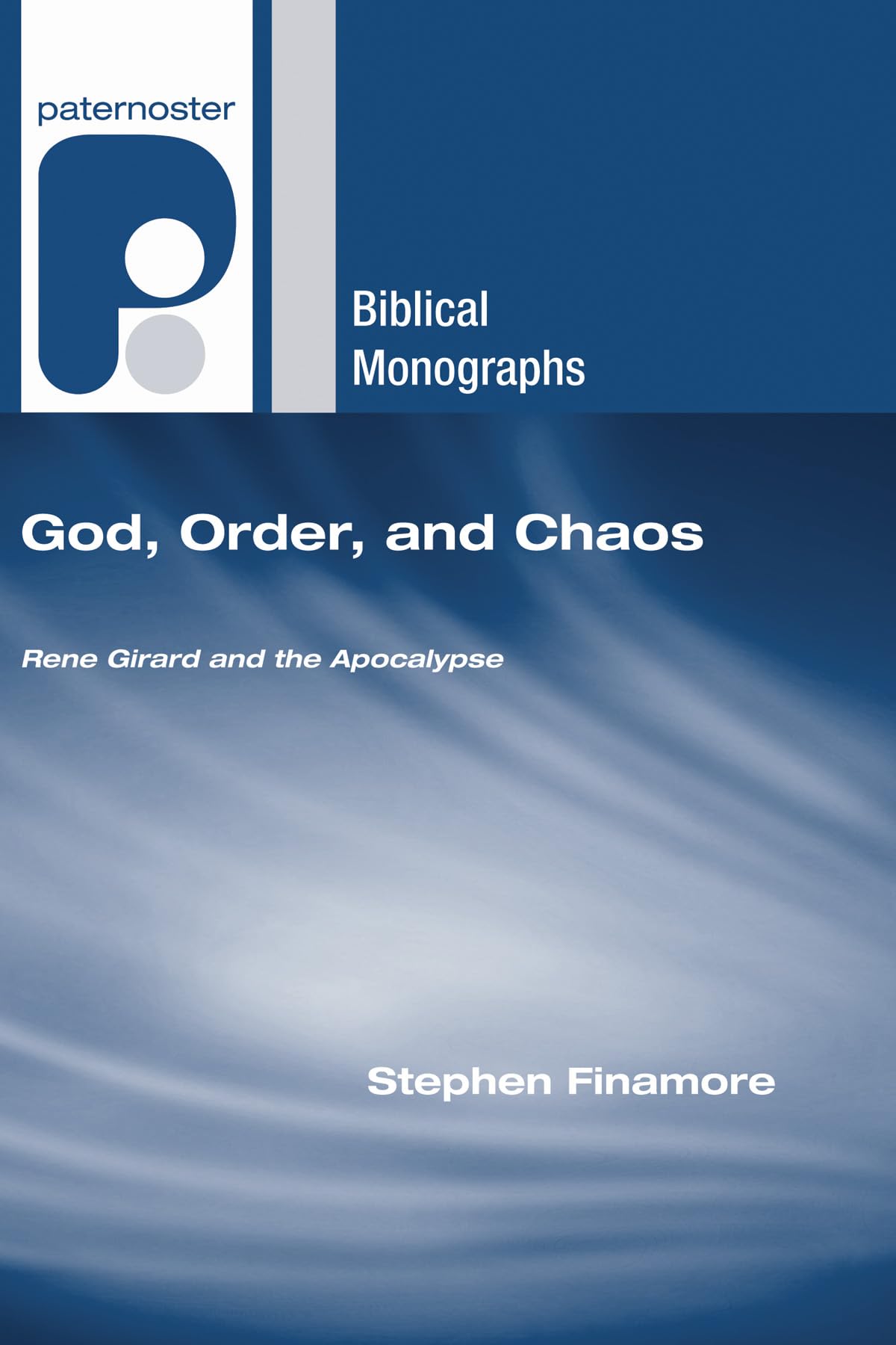 God, Order, and Chaos (Paternoster Biblical Monographs)