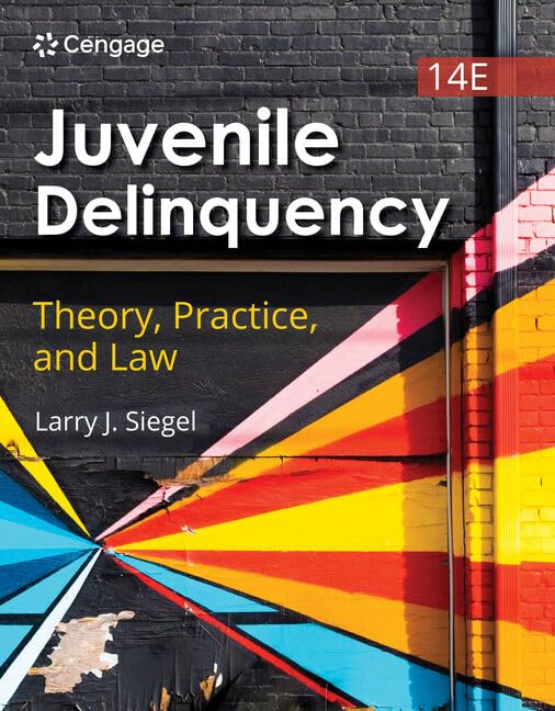 Juvenile Delinquency: Theory, Practice, and Law (MindTap Course List)