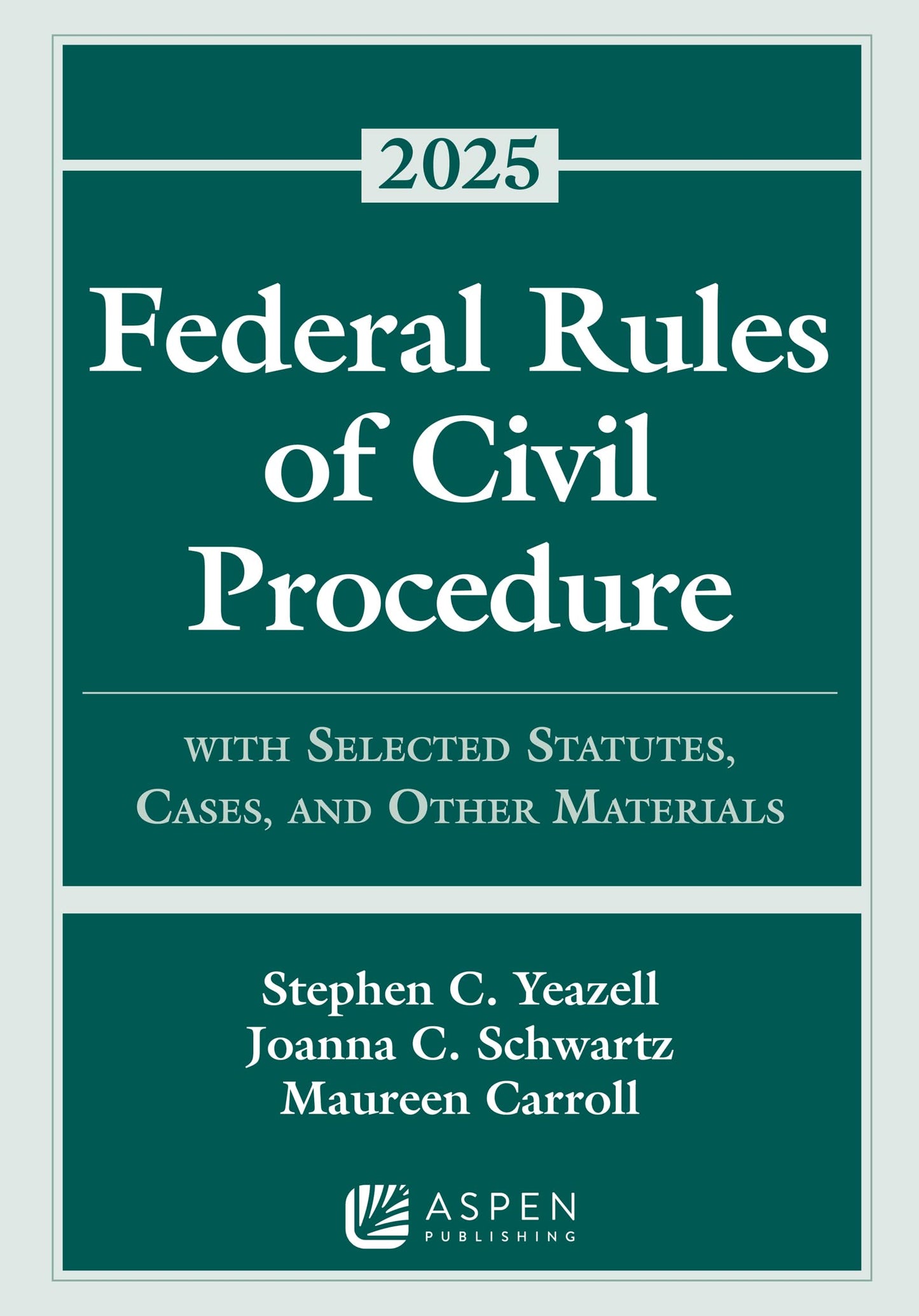 Federal Rules of Civil Procedure: With Selected Statutes, Cases, and Other Materials, 2025 (Supplements)