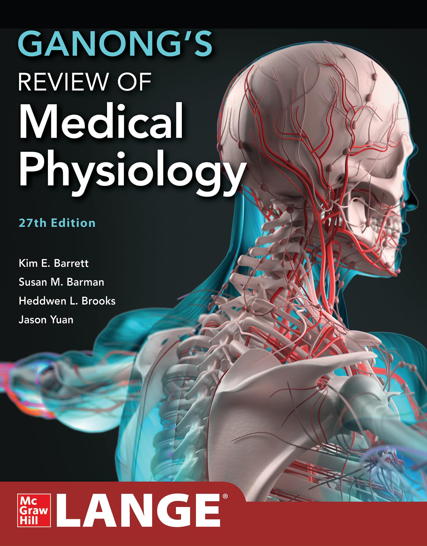 Ganong's Review of Medical Physiology, 27th Edition (Lange Medical Books)