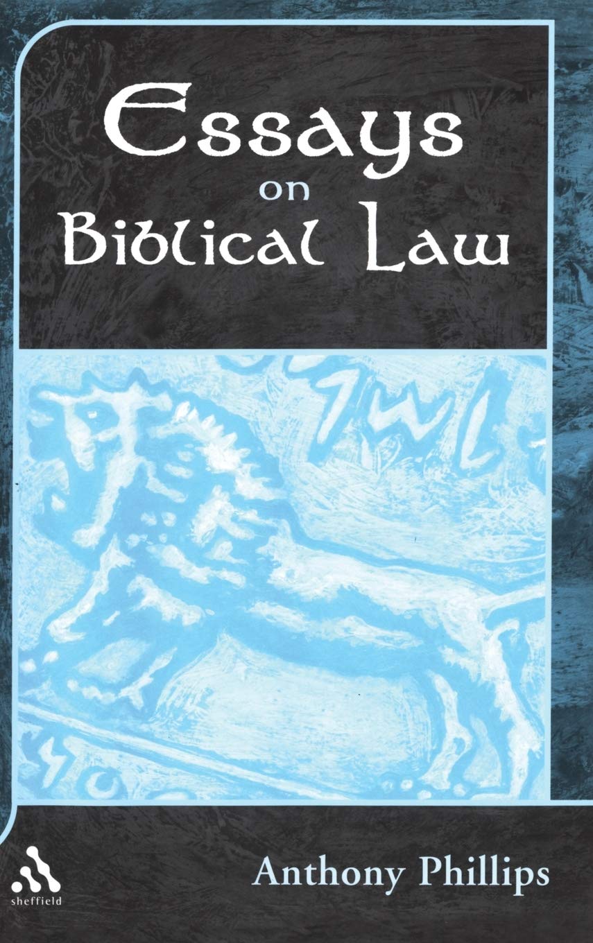 Essays on Biblical Law (The Library of Hebrew Bible/Old Testament Studies, 344)