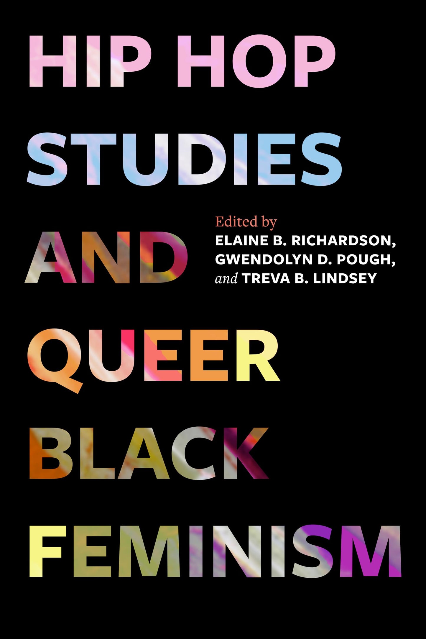 Hip Hop Studies and Queer Black Feminism (Volume 7) (California Series in Hip Hop Studies)