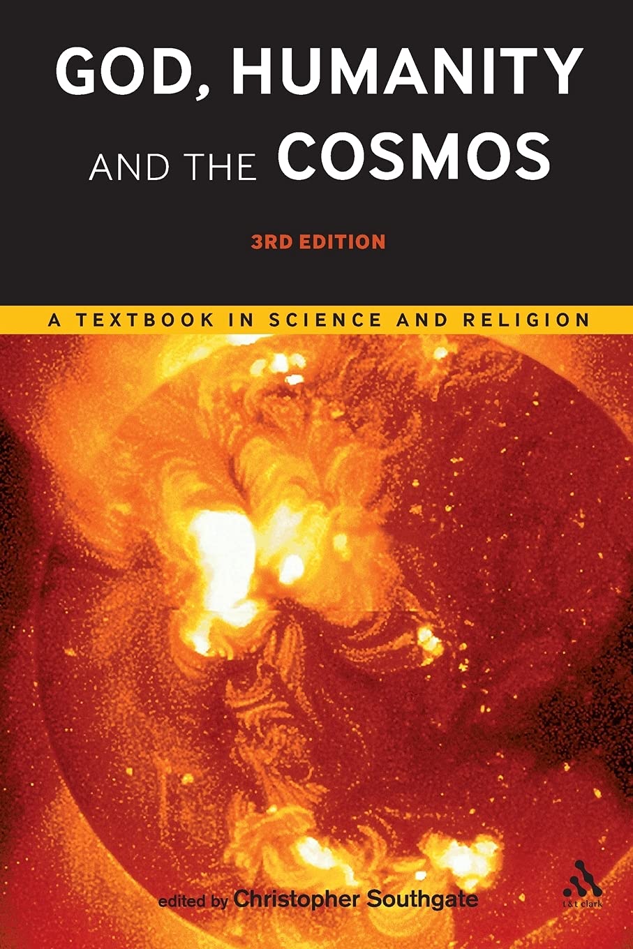 God, Humanity and the Cosmos - 3rd edition: A Textbook in Science and Religion