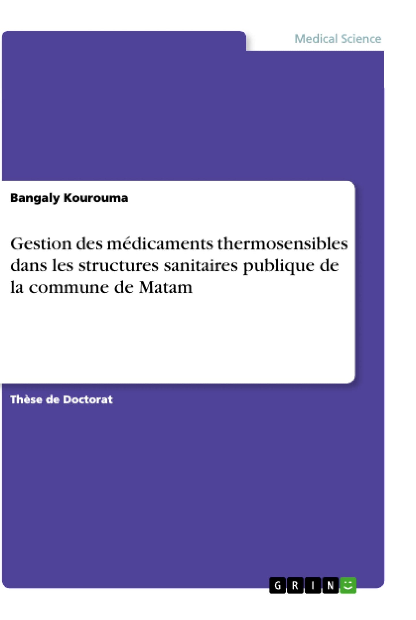 Gestion des médicaments thermosensibles dans les structures sanitaires publique de la commune de Matam (French Edition)