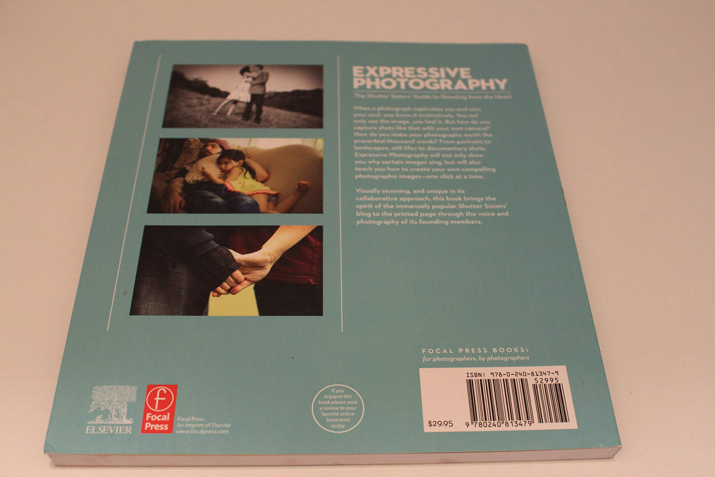 Expressive Photography: The Shutter Sisters' Guide to Shooting from the Heart