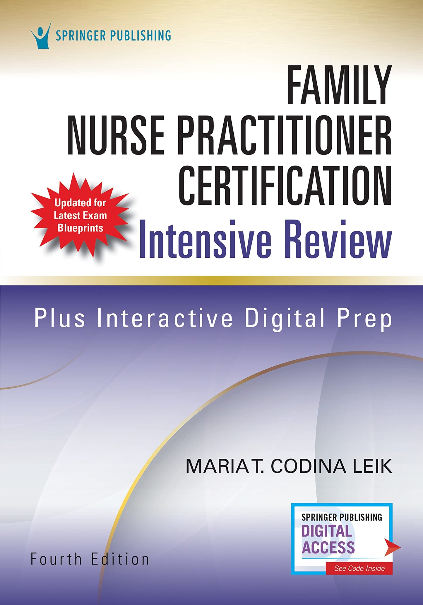 Family Nurse Practitioner Certification Intensive Review, Fourth Edition – Comprehensive Exam Prep with Interactive Digital Prep and Robust Study Tools