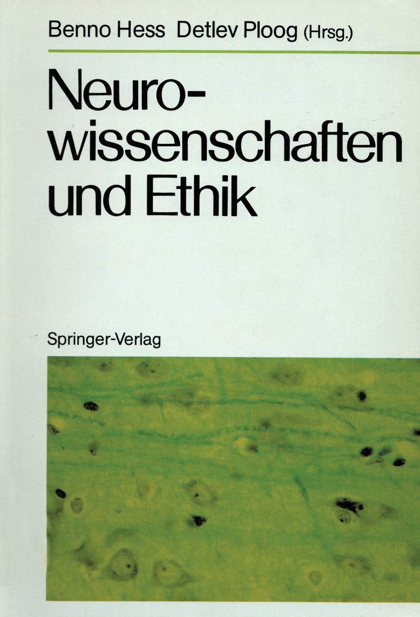 Neurowissenschaften und Ethik: Klostergut Jakobsberg, 20.–25. April 1986, Bundesrepublik Deutschland (German Edition)