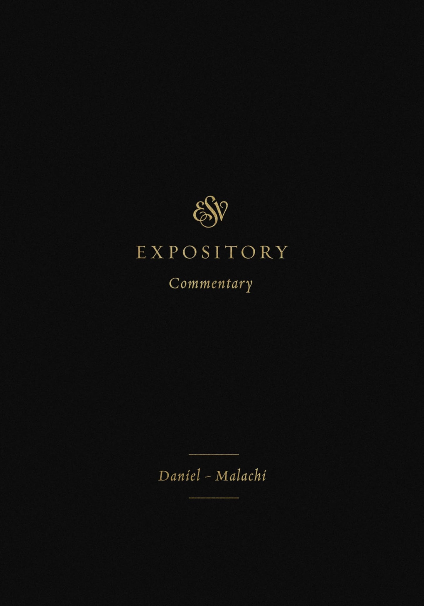 ESV Expository Commentary: Daniel–Malachi (Volume 7)
