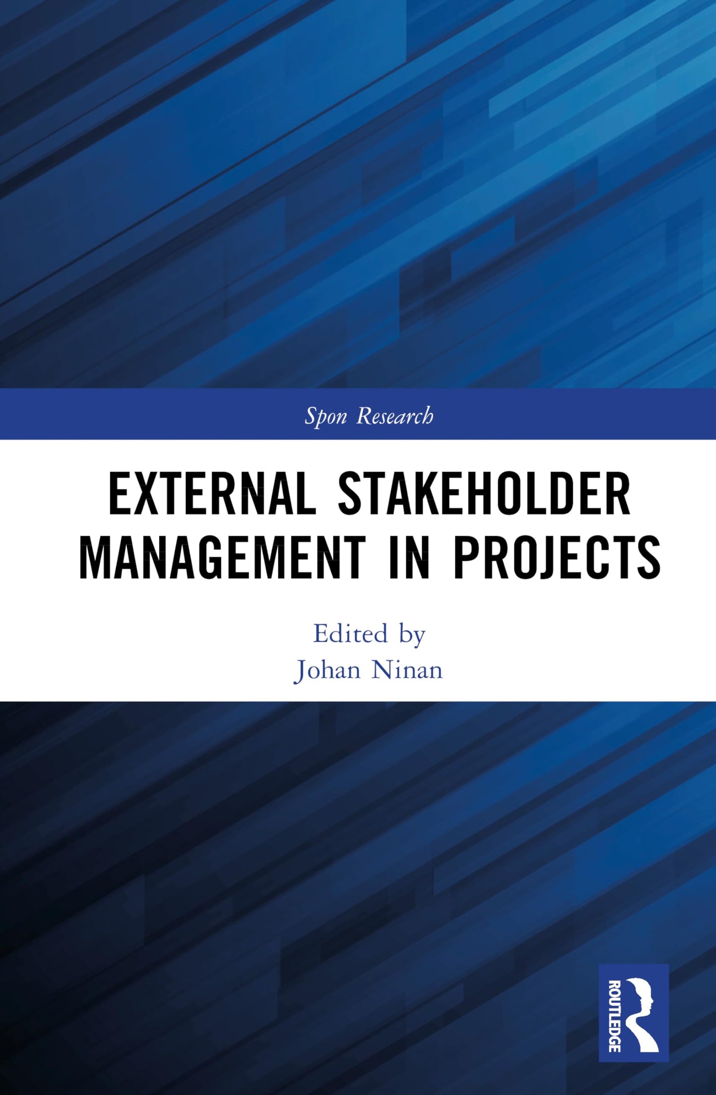 External Stakeholder Management in Projects (Spon Research)