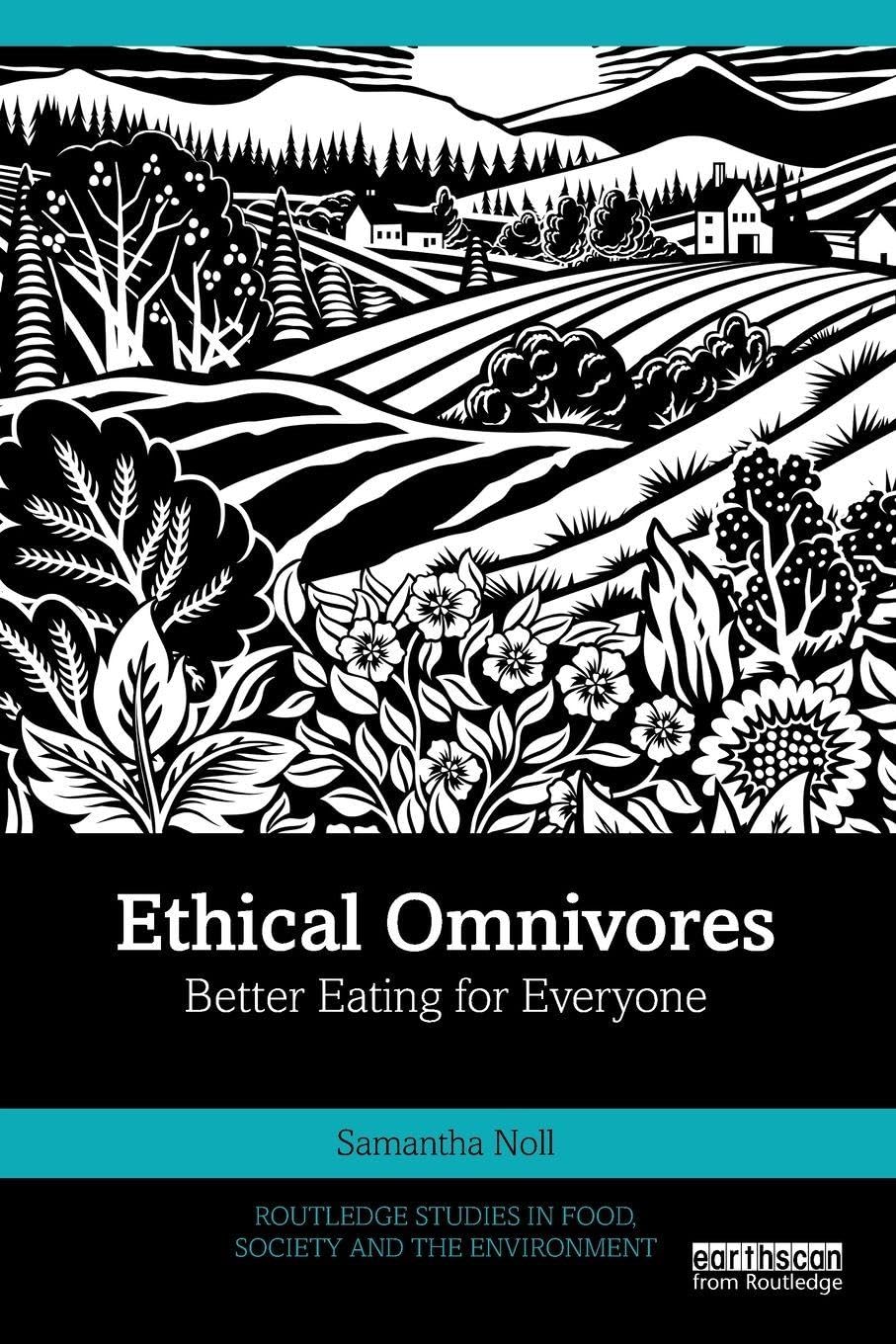 Ethical Omnivores (Routledge Studies in Food, Society and the Environment)