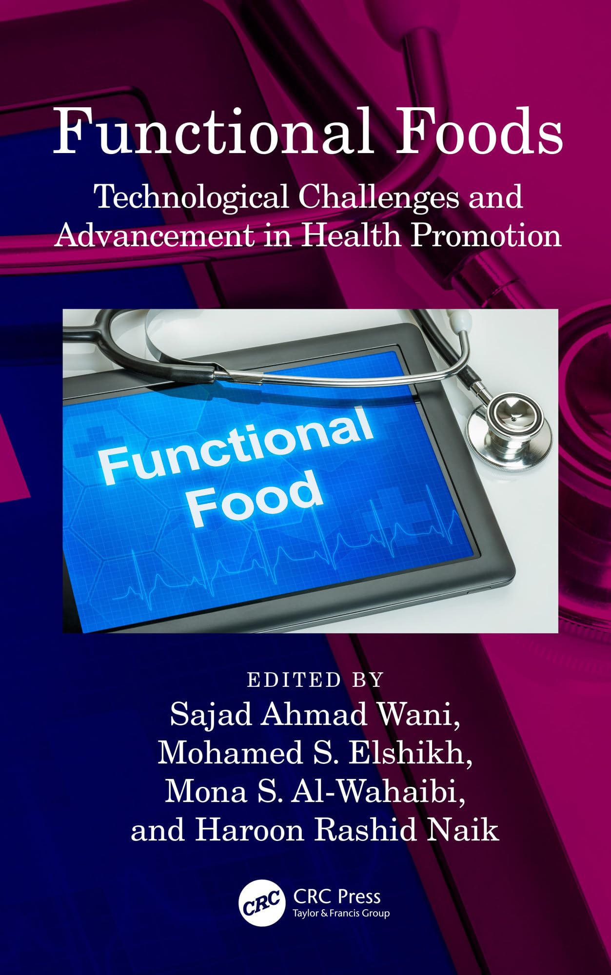 Functional Foods: Technological Challenges and Advancement in Health Promotion