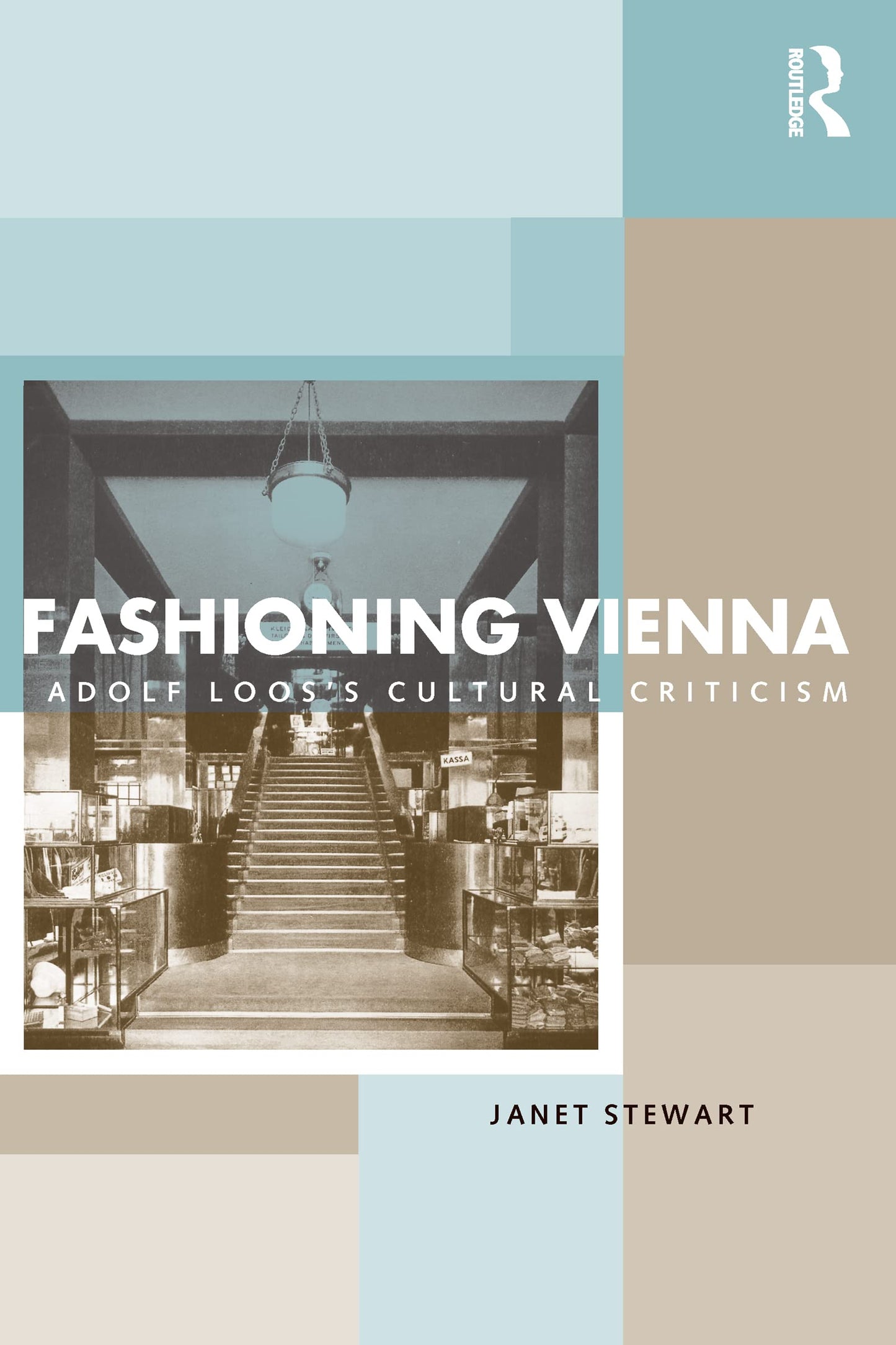 Fashioning Vienna: Adolf Loos's Cultural Criticism