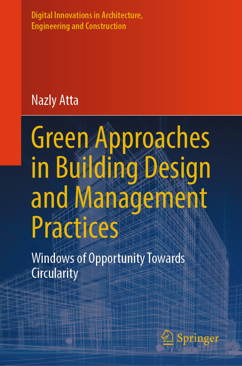Green Approaches in Building Design and Management Practices: Windows of Opportunity Towards Circularity (Digital Innovations in Architecture, Engineering and Construction)