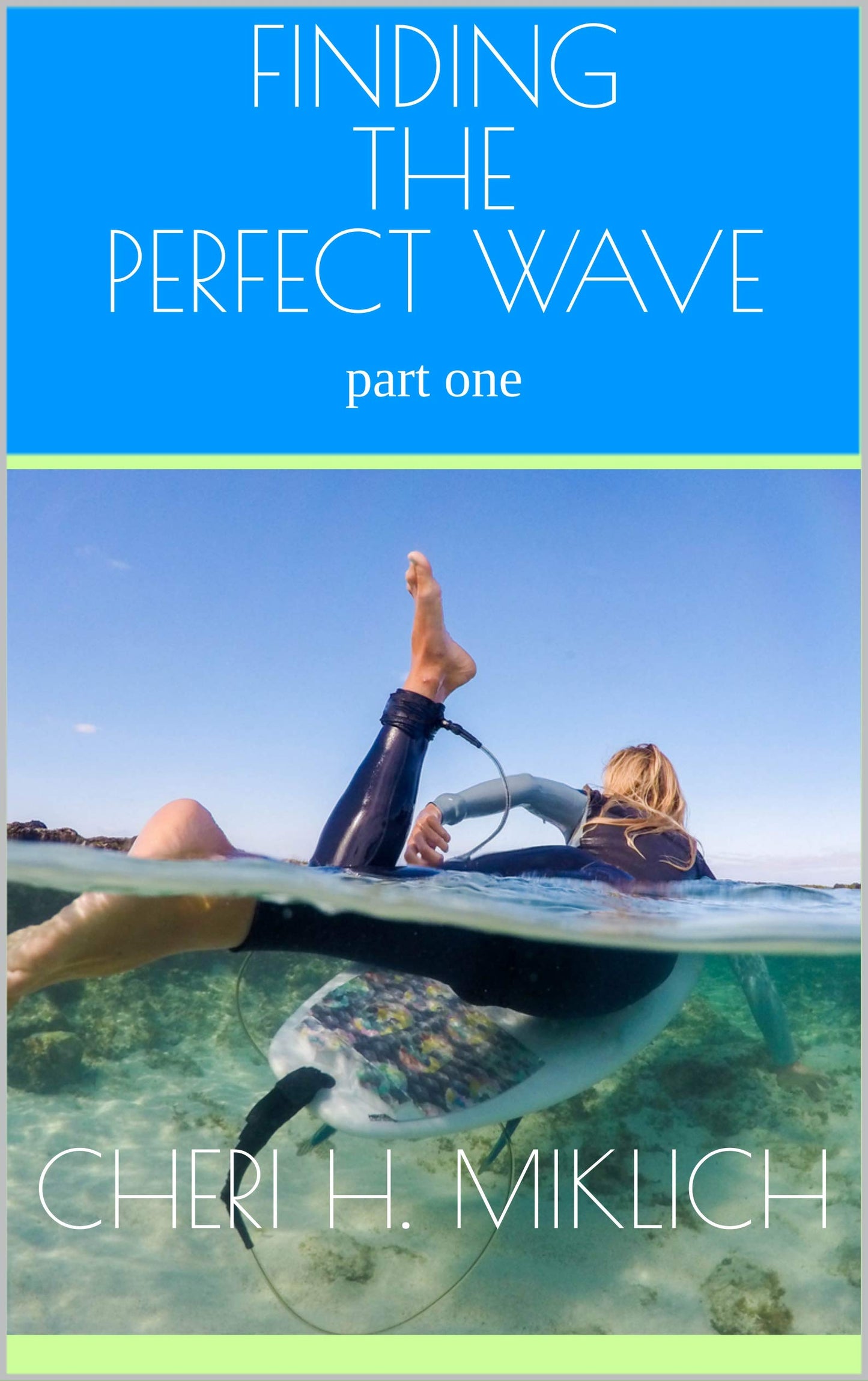 Finding the Perfect Wave: part one