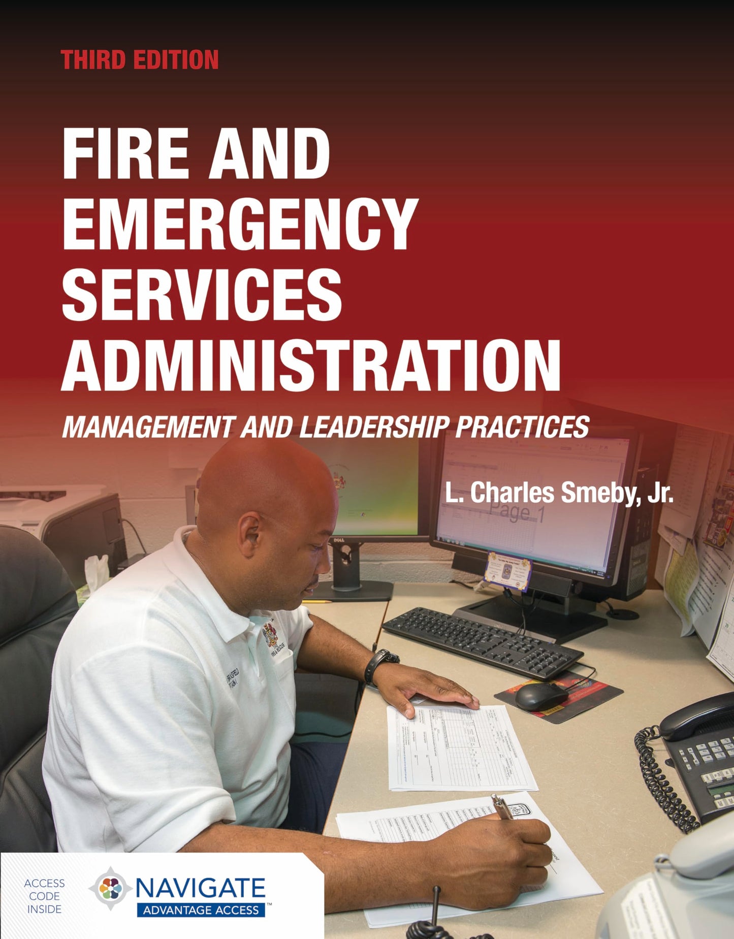 Fire and Emergency Services Administration: Management and Leadership Practices, 3e: Management and Leadership Practices