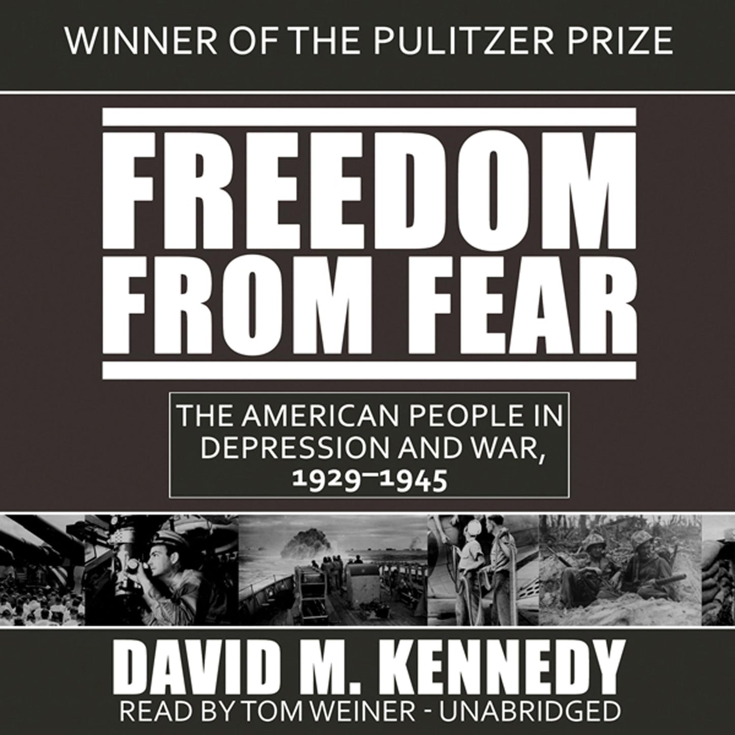 Freedom from Fear: The American People in Depression and War, 1929–1945