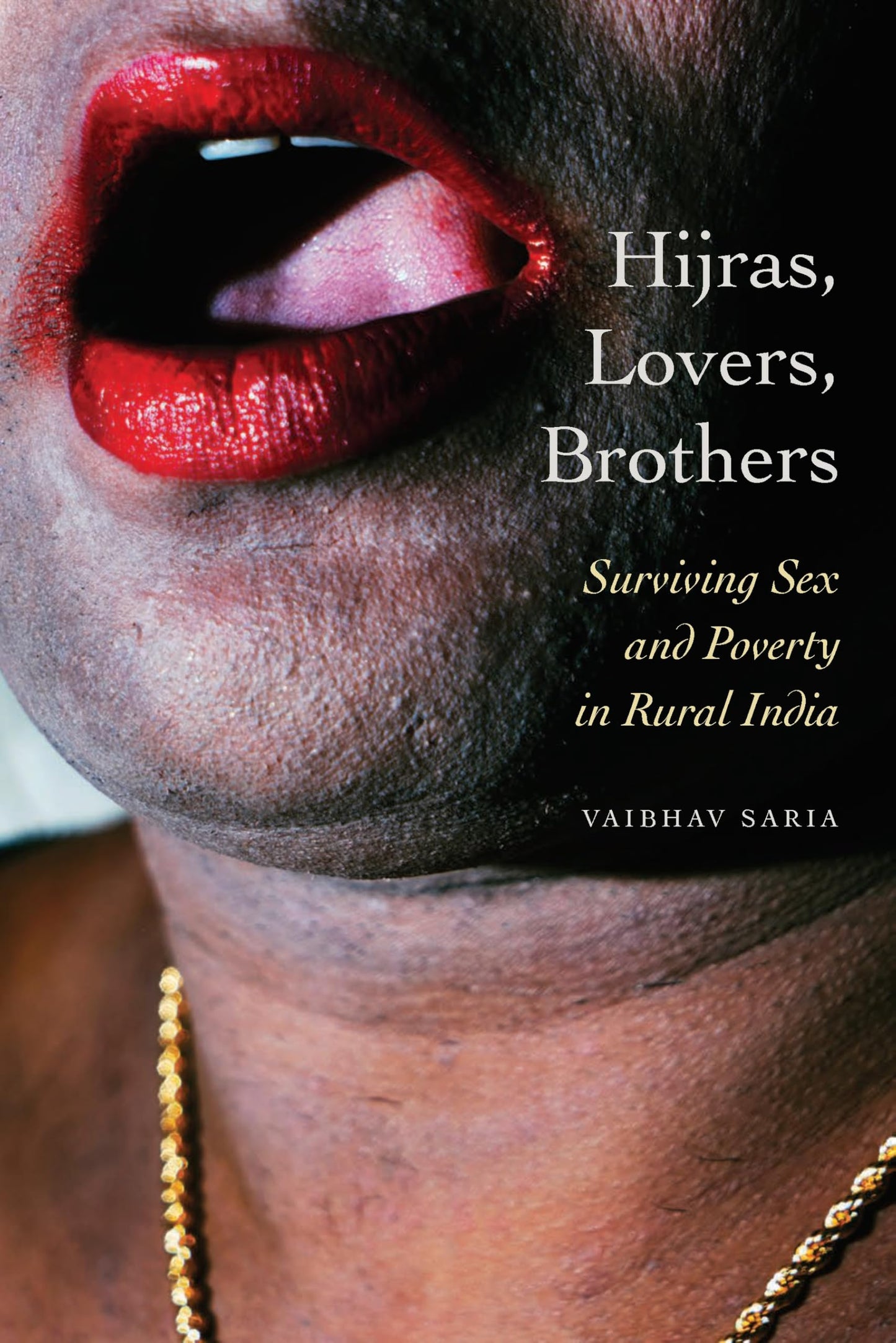 Hijras, Lovers, Brothers: Surviving Sex and Poverty in Rural India (Thinking from Elsewhere)