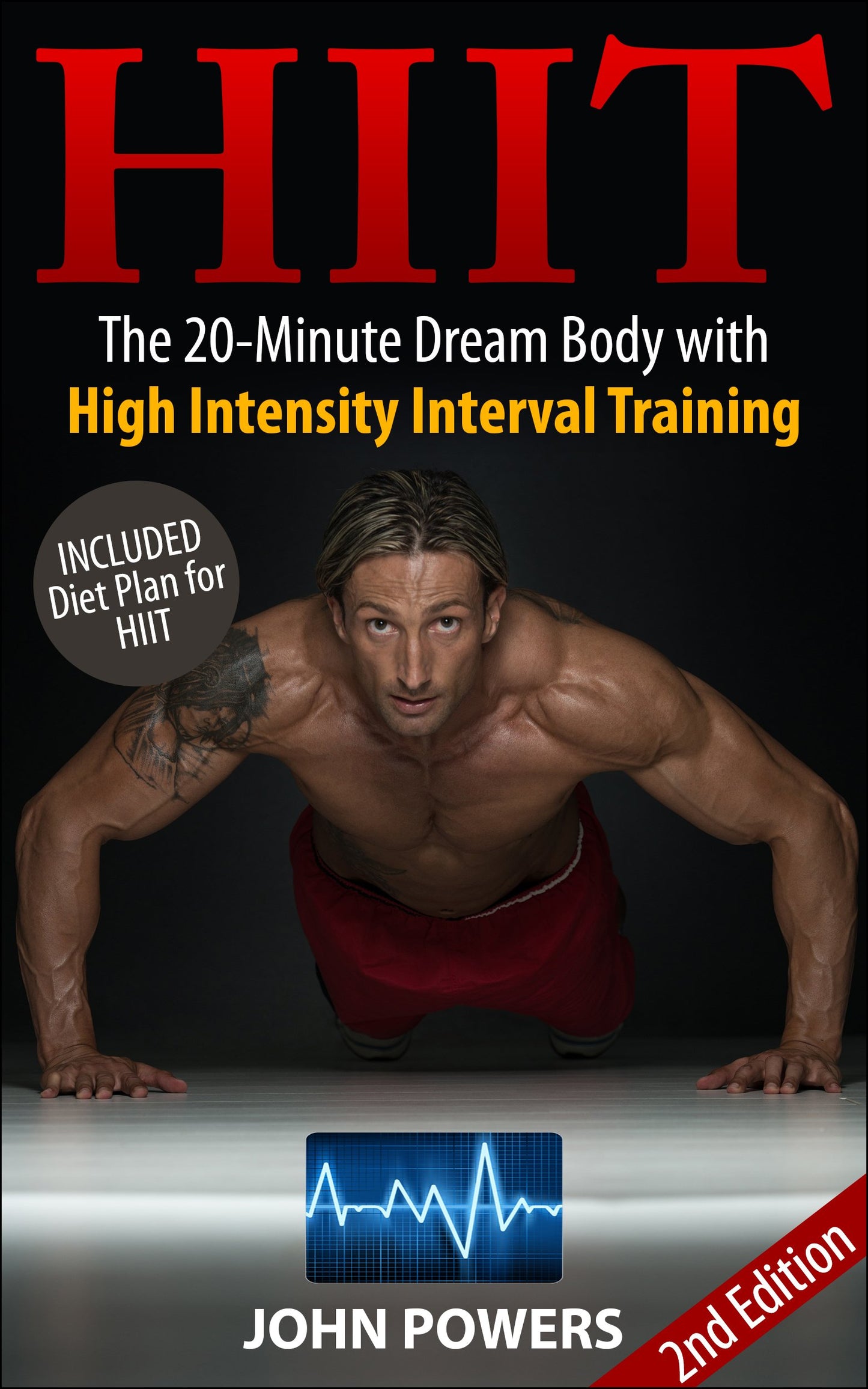 HIIT: The 20-Minute Dream Body with High Intensity Interval Training (HIIT) (HIIT Made Easy Book 1)