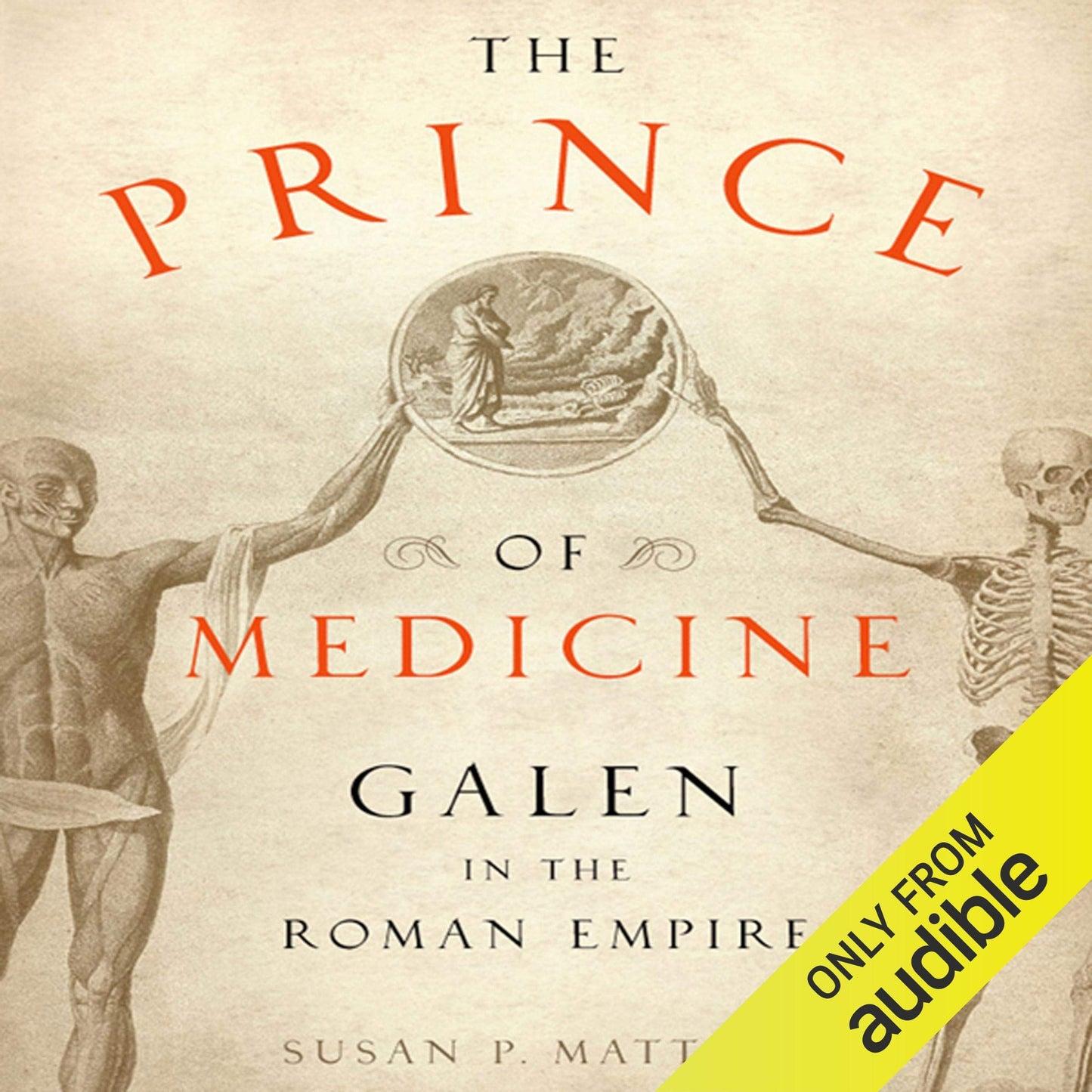 The Prince of Medicine: Galen in the Roman Empire