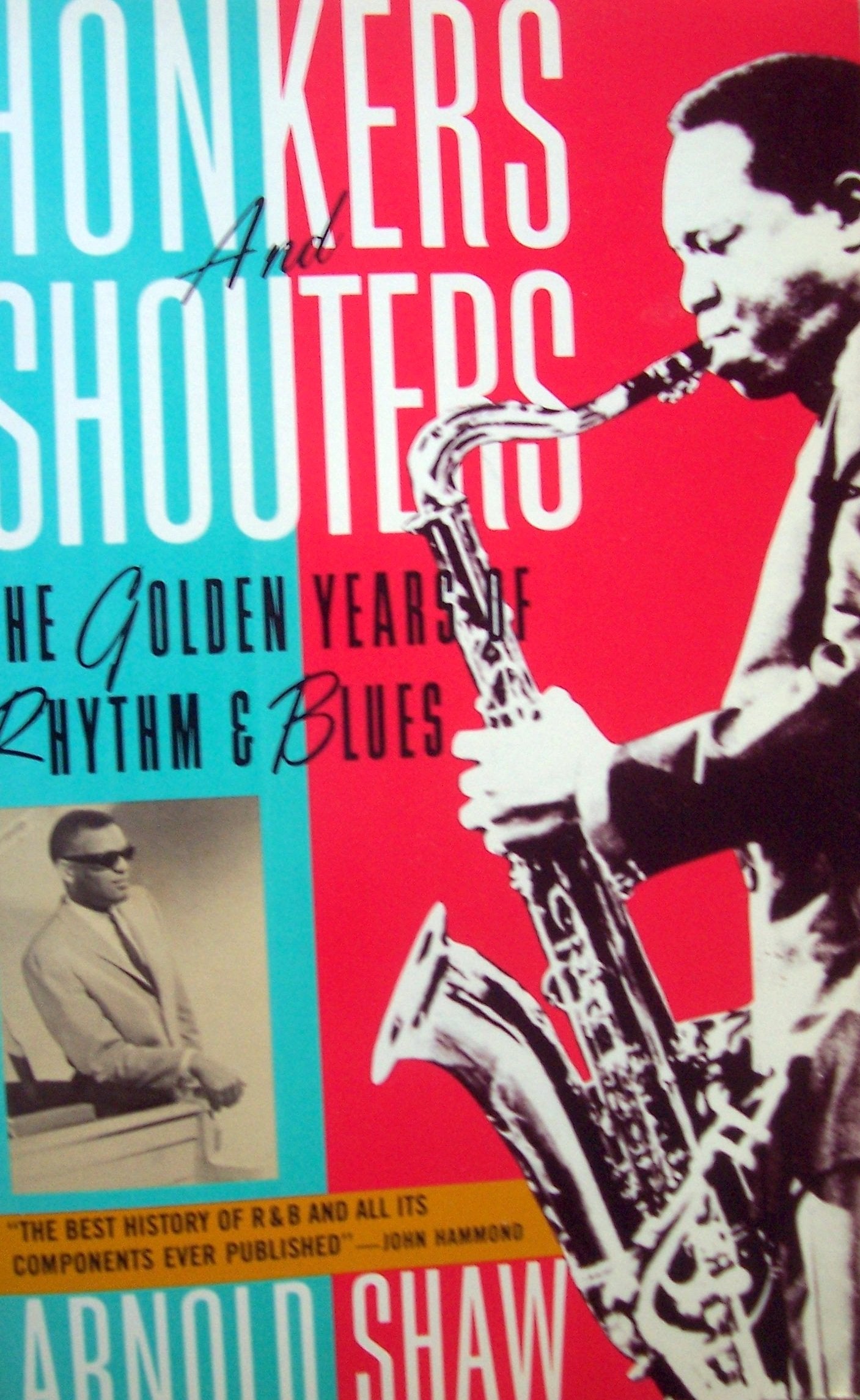 Honkers and Shouters: The Golden Years of Rhythm and Blues
