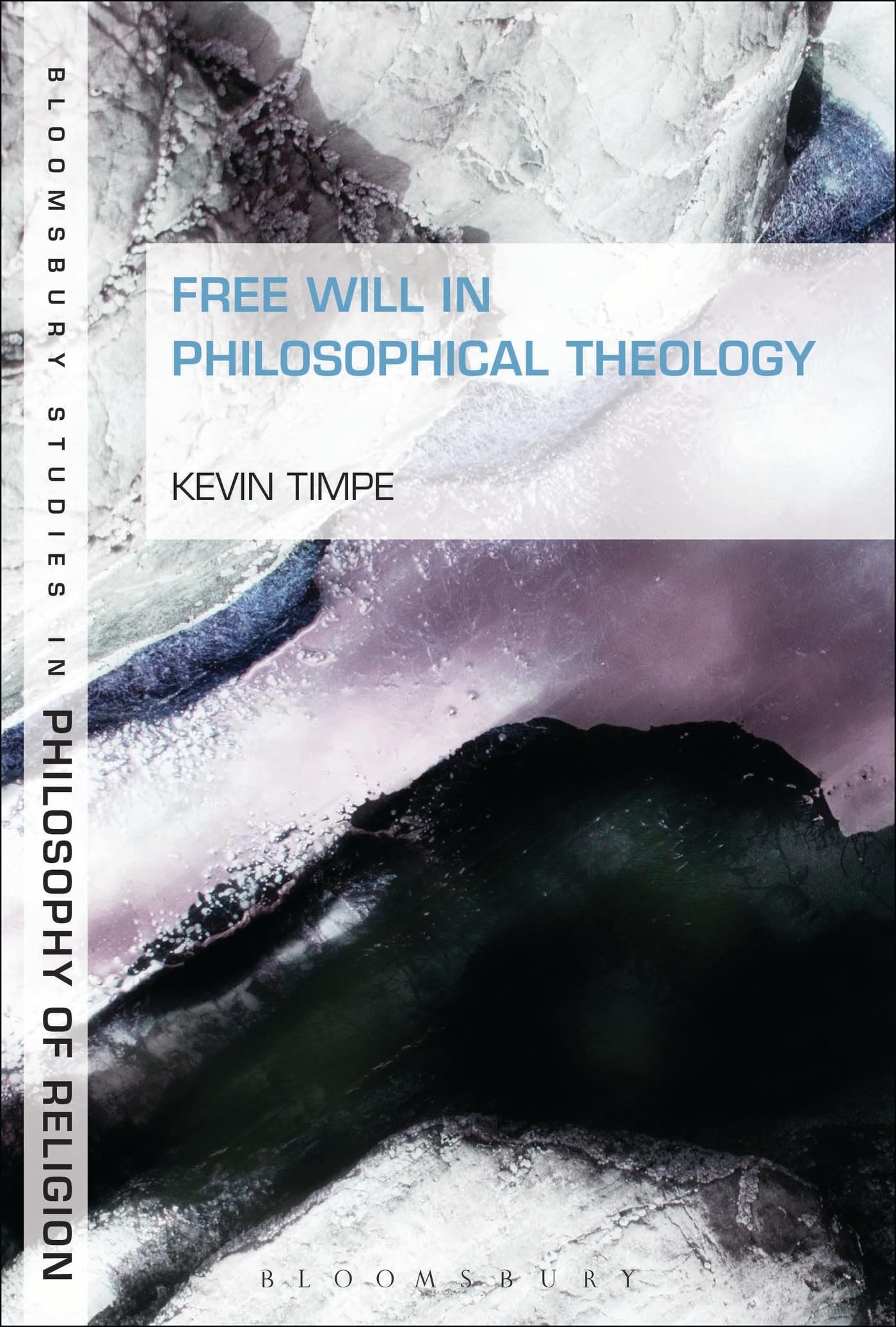 Free Will in Philosophical Theology (Bloomsbury Studies in Philosophy of Religion)