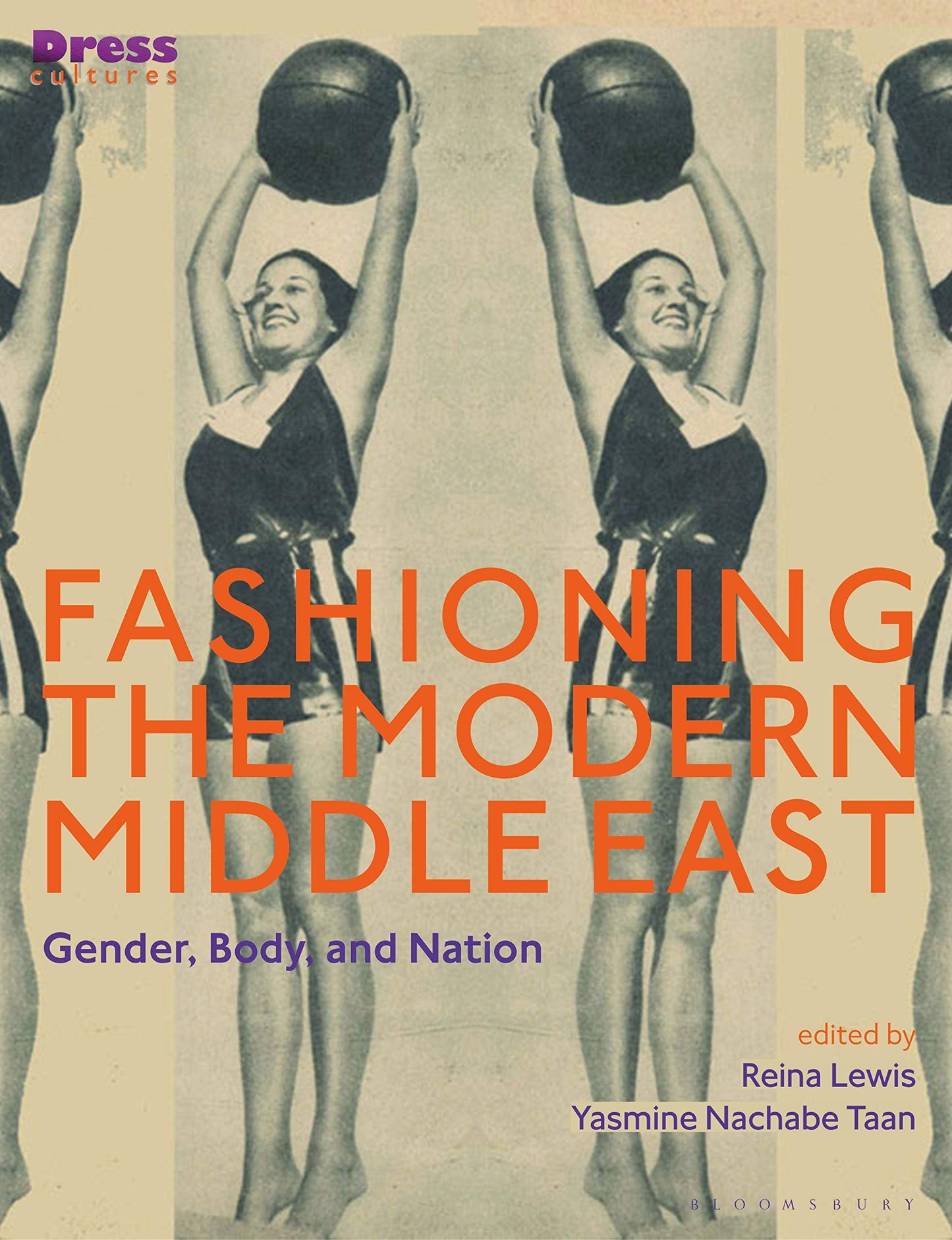 Fashioning the Modern Middle East: Gender, Body, and Nation (Dress Cultures)