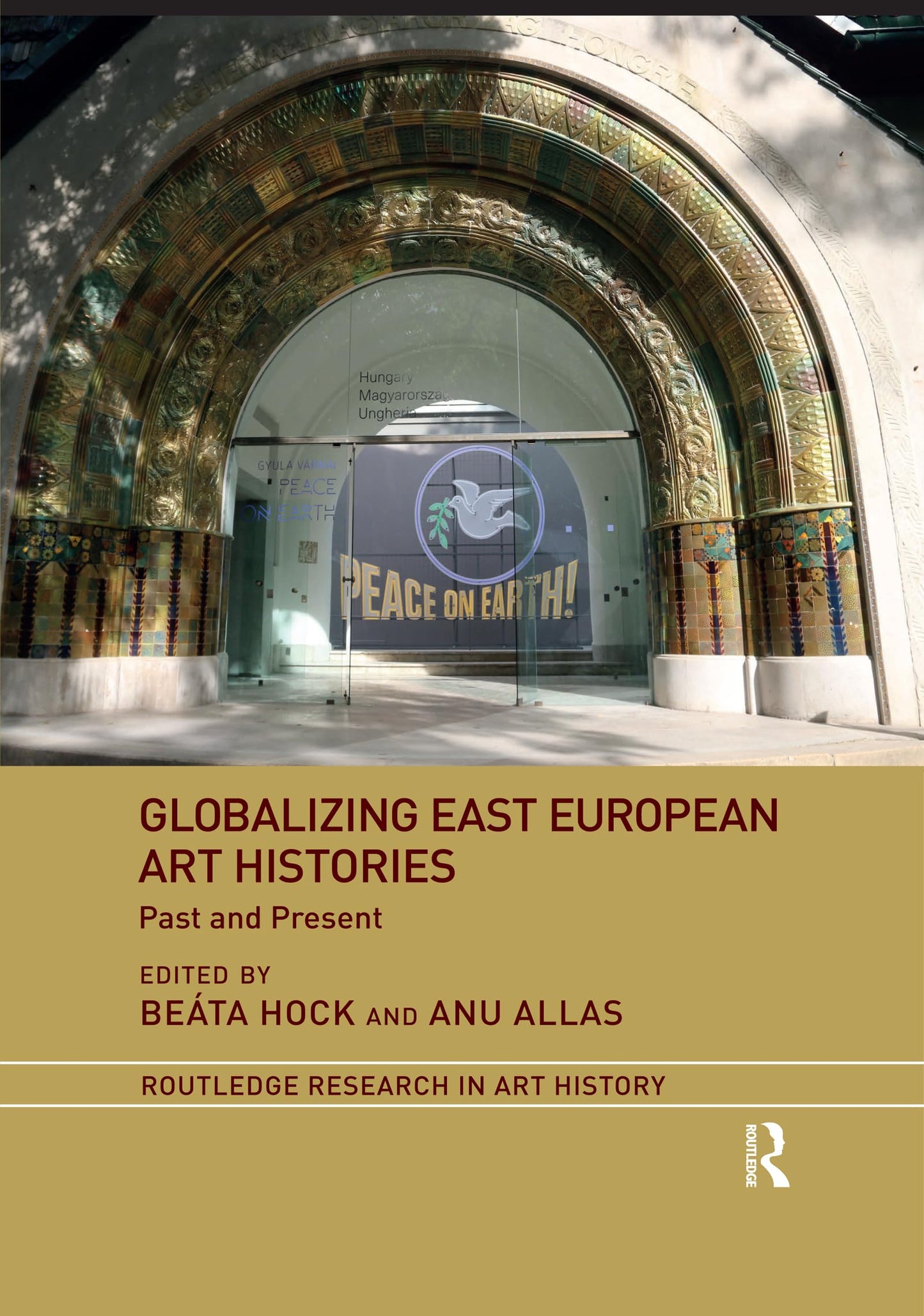 Globalizing East European Art Histories: Past and Present (Routledge Research in Art History)