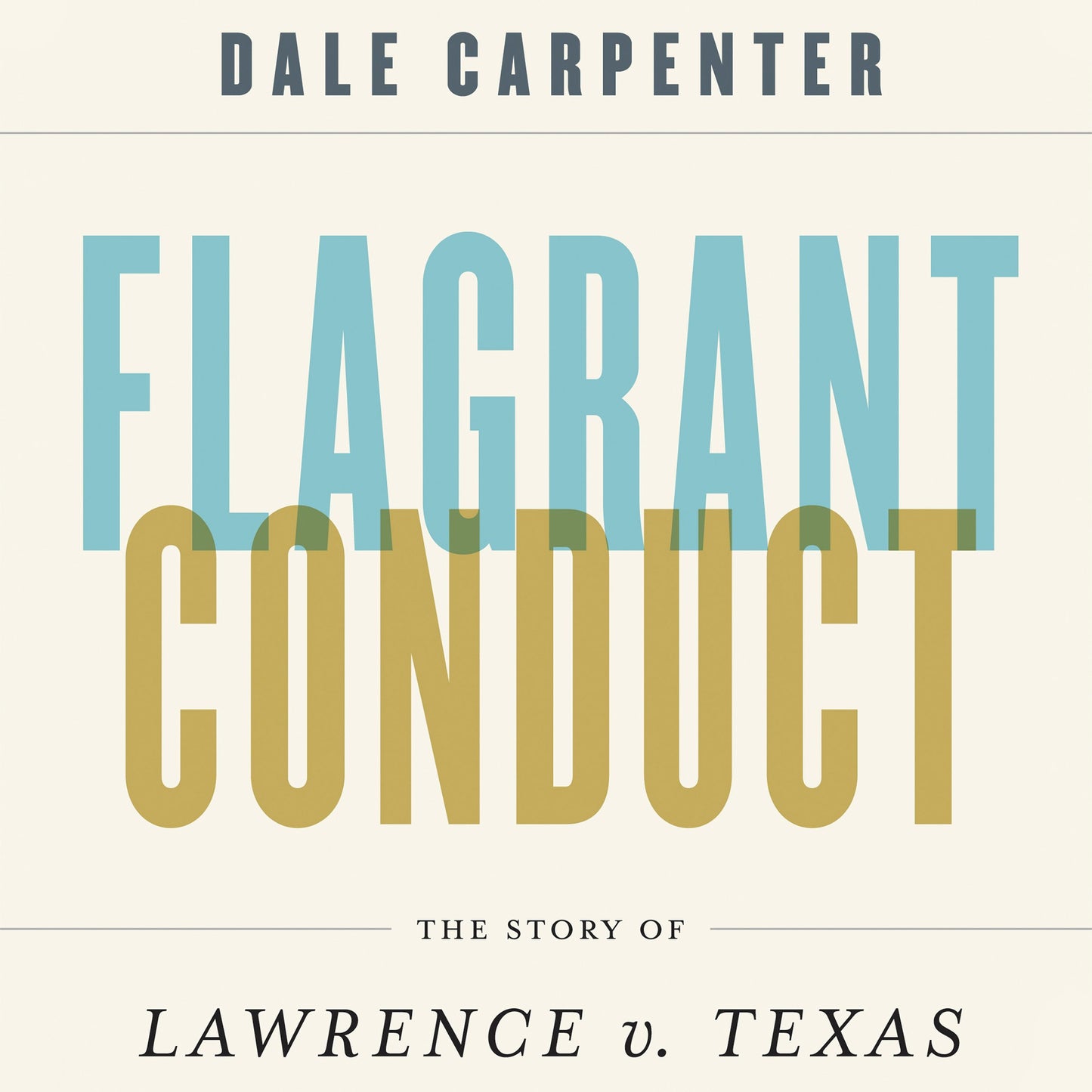 Flagrant Conduct: The Story of Lawrence v. Texas