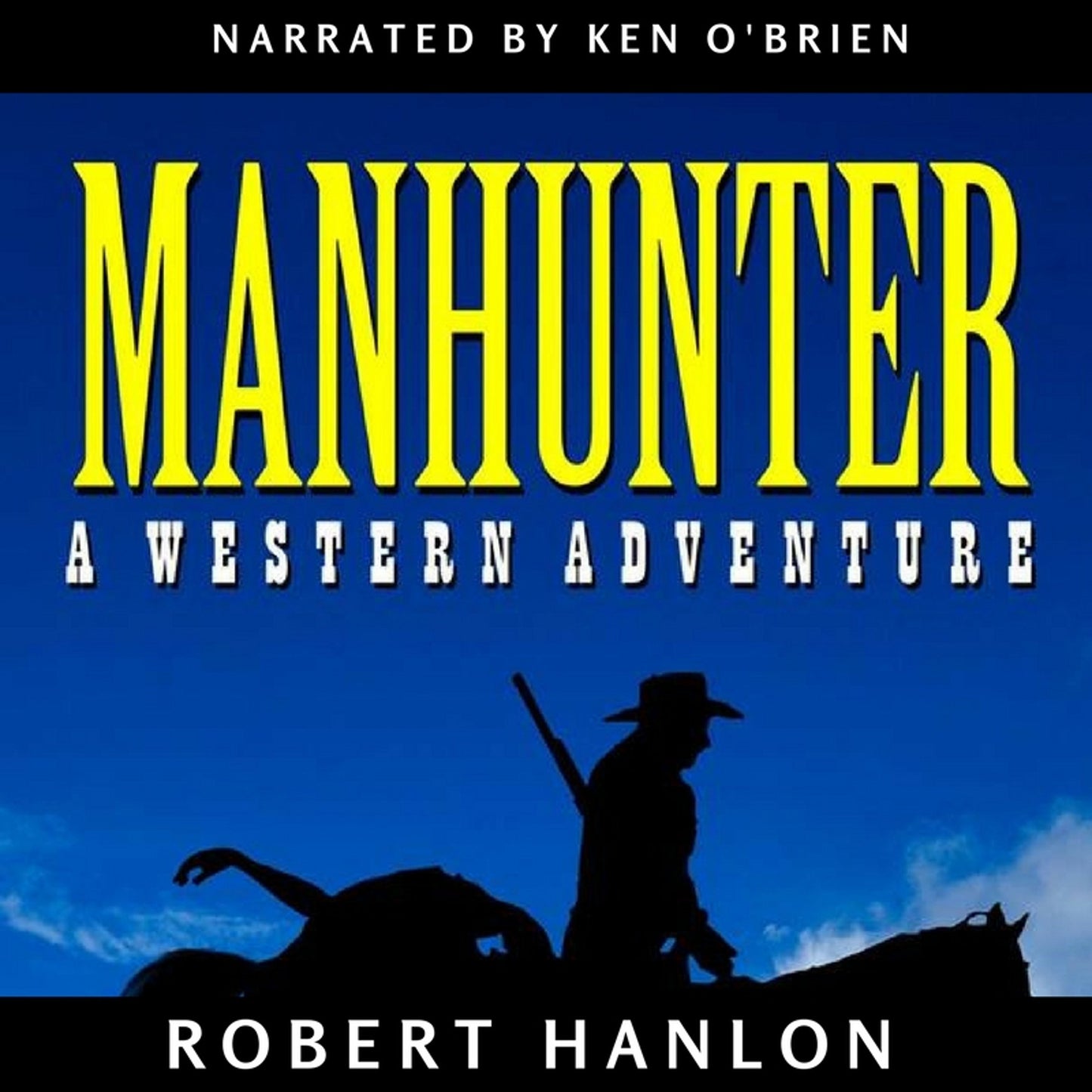 Man Hunter: A Thunder Over the Plains Western Adventure
