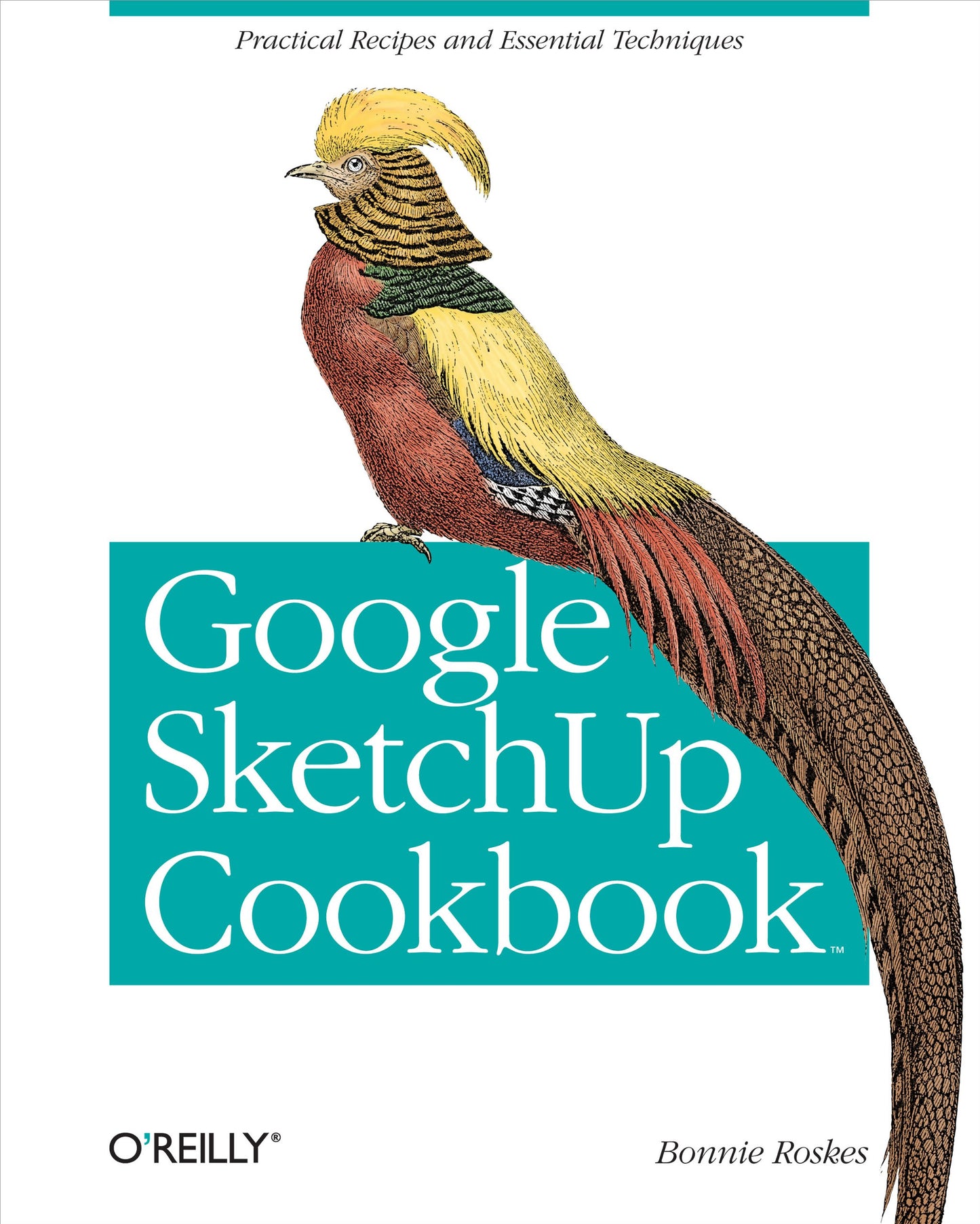 Google SketchUp Cookbook: Practical Recipes and Essential Techniques