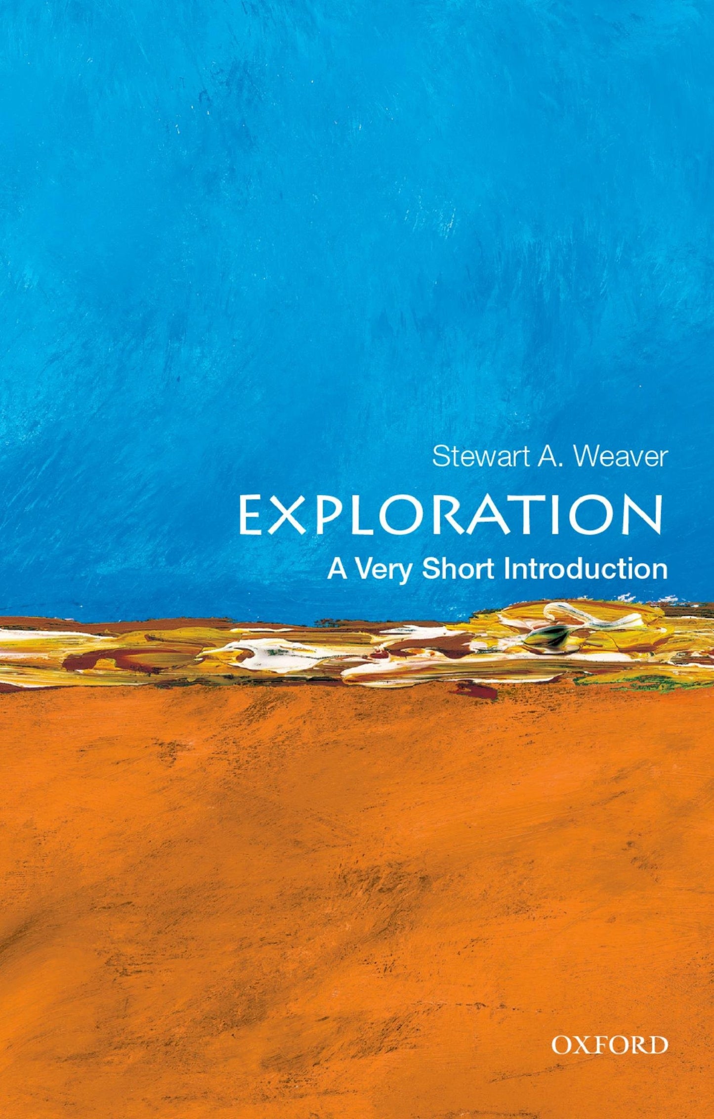 Exploration: A Very Short Introduction (Very Short Introductions)