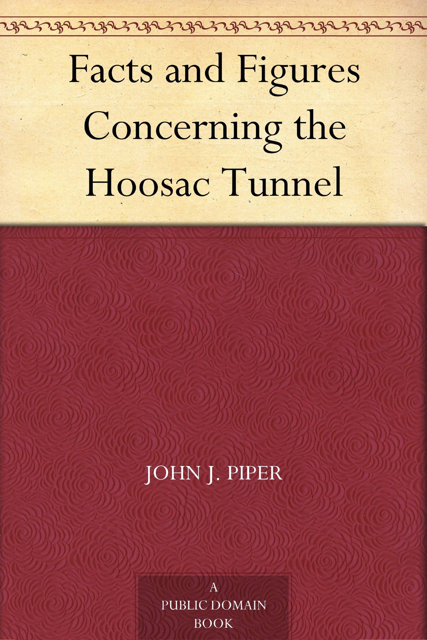 Facts and Figures Concerning the Hoosac Tunnel