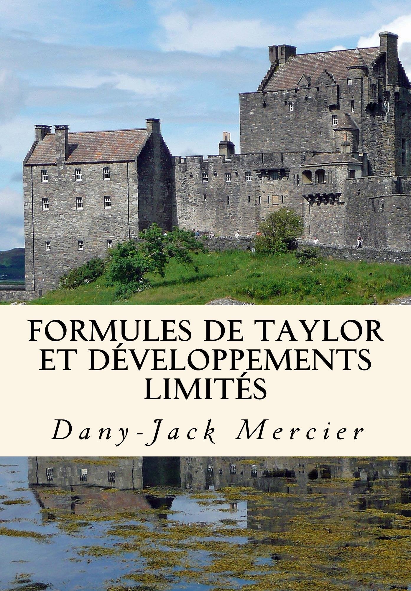 Formules de Taylor et développements limités (Dossiers mathématiques t. 13) (French Edition)