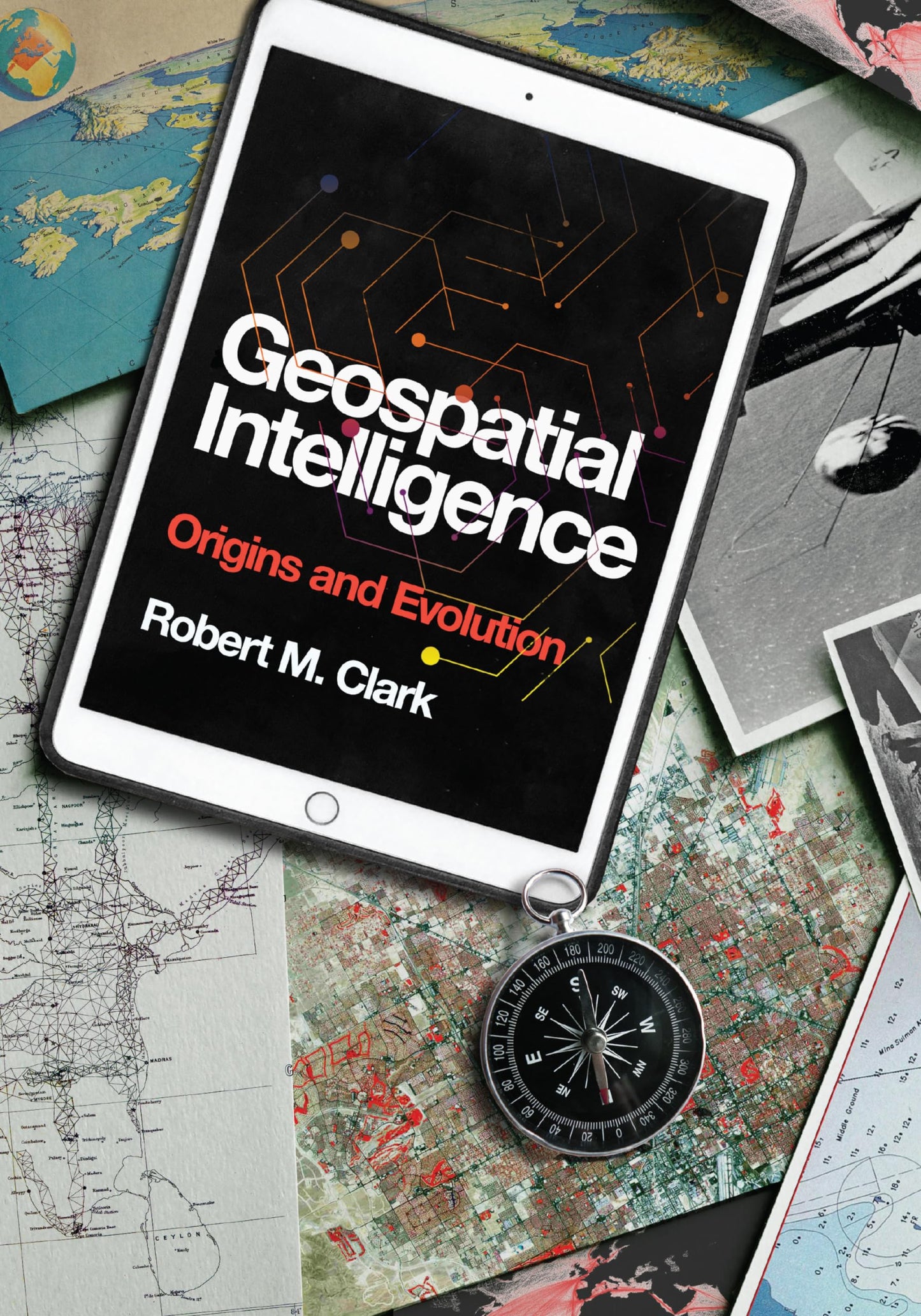 Geospatial Intelligence: Origins and Evolution