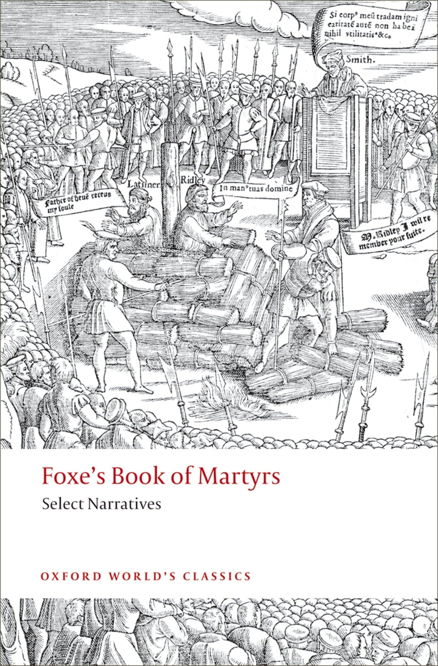 Foxe's Book of Martyrs: Select Narratives (Oxford World's Classics)