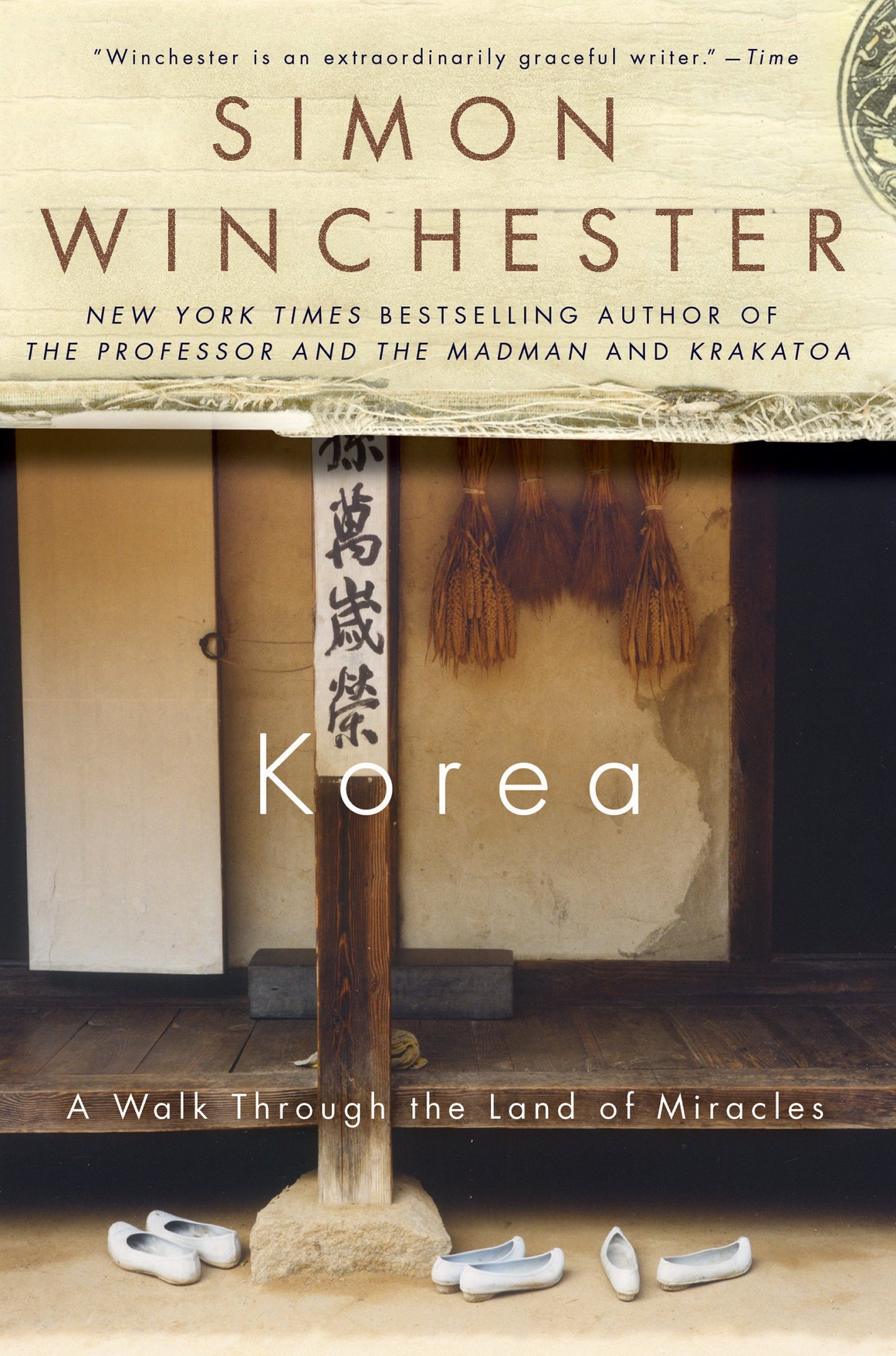 Korea: A Walk Through the Land of Miracles – Vivid True Stories Defining a Nation Through Its History, Geography, and People