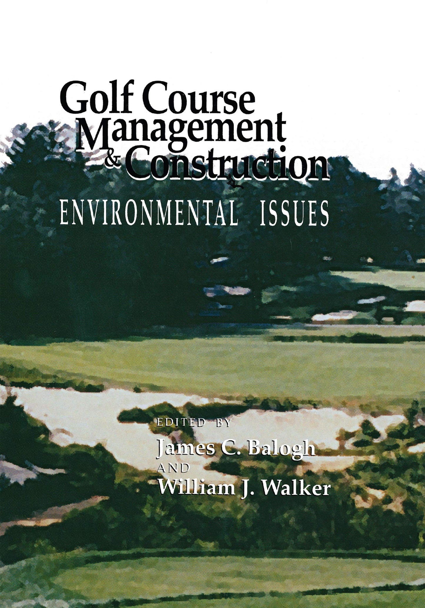 Golf Course Management & Construction: Environmental Issues