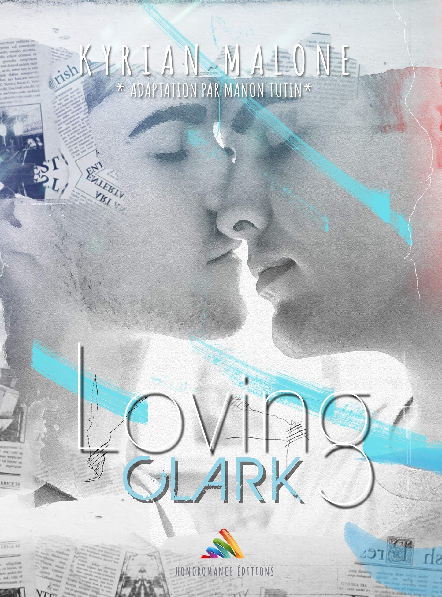 Loving Clark: Roman gay, MxM (French Edition)