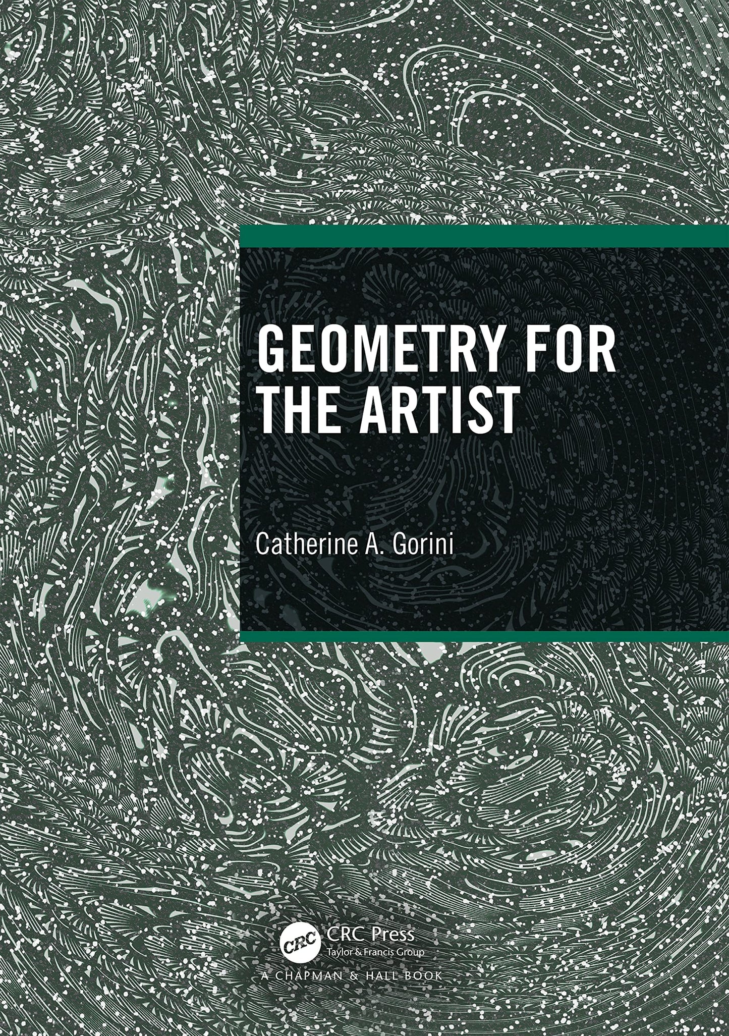 Geometry for the Artist (AK Peters/CRC Recreational Mathematics Series)