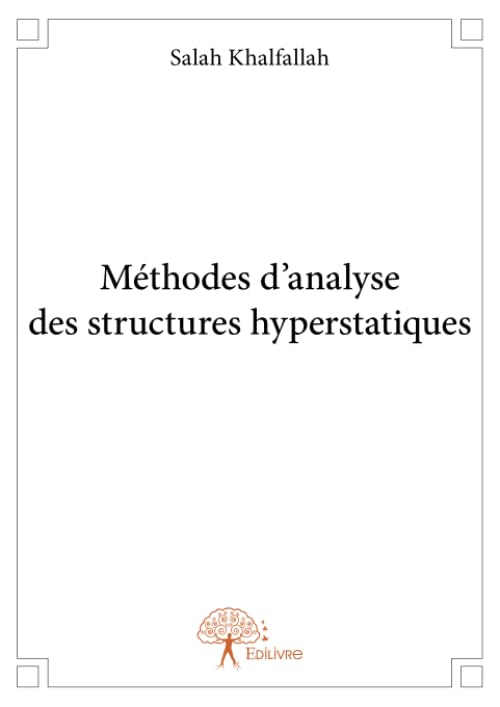 Méthodes d’analyse des structures hyperstatiques (French Edition)