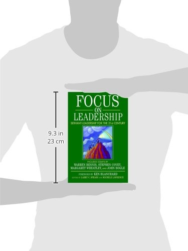 Focus on Leadership: Servant-Leadership for the Twenty-First Century
