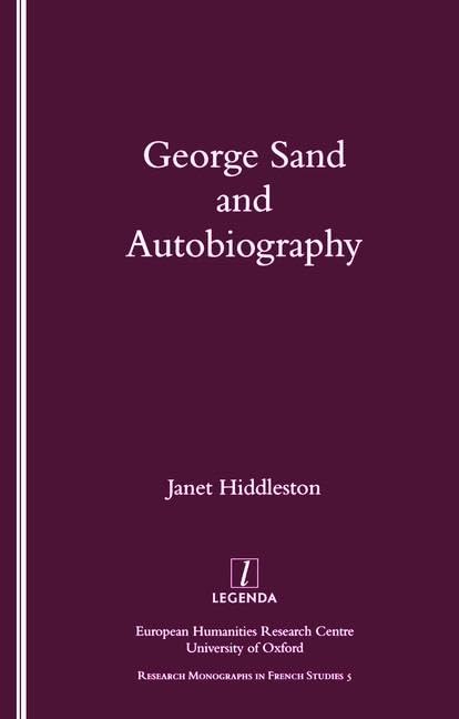 George Sand and Autobiography (Legenda French Studies)