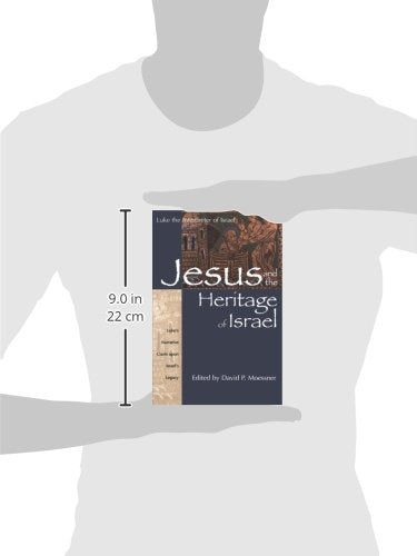 Jesus and the Heritage of Israel: Vol. 1 - Luke's Narrative Claim upon Israel's Legacy (Luke the Interpreter)