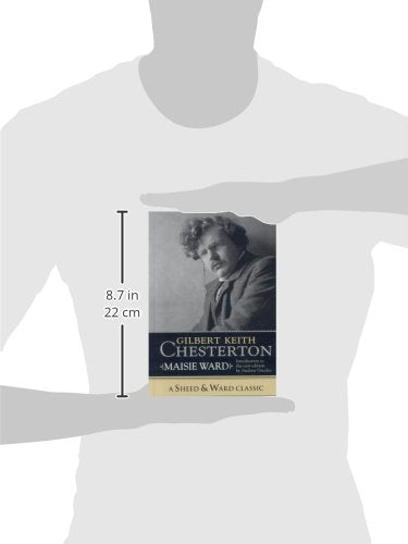 Gilbert Keith Chesterton (A Sheed & Ward Classic)