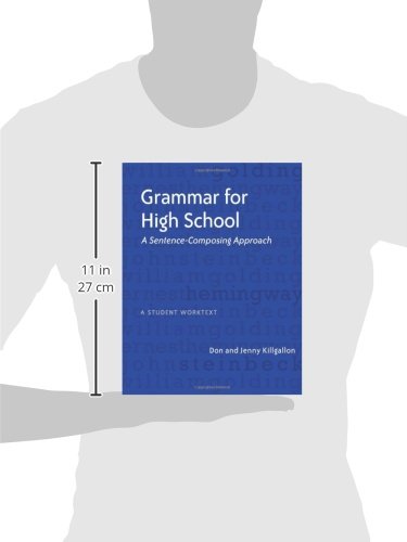 Grammar for High School: A Sentence-Composing Approach---A Student Worktext
