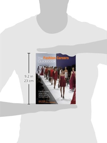 Fashion Careers Guidebook: A Guide to Every Career in the Fashion Industry and How to Get It