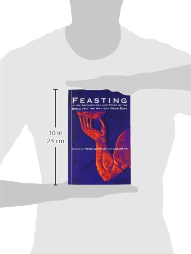 Feasting in the Archaeology and Texts of the Bible and the Ancient Near East